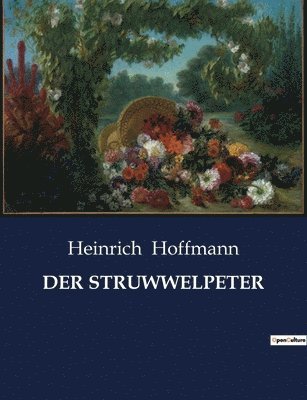 Heinrich Hoffmann - Struwwelpeter, Häftad
