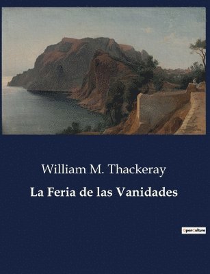 William M Thackeray - La Feria de las Vanidades, Häftad