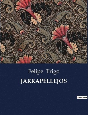 Felipe Trigo - Jarrapellejos, Häftad