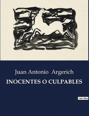 Juan Antonio Argerich - Inocentes O Culpables, Häftad