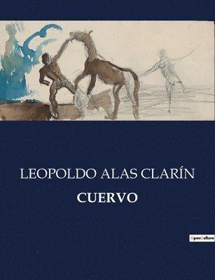 Leopoldo Alas Clarín, LEOPOLDO ALAS CLARÍN - Cuervo, Häftad