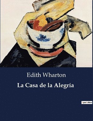 Edith Wharton - Casa de la Alegría, Häftad