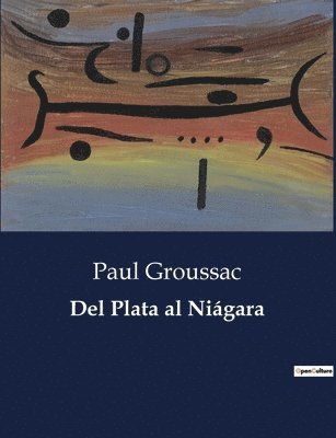 bokomslag Del Plata al Niágara
