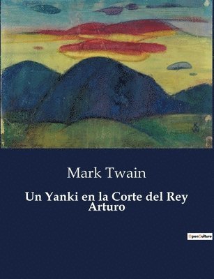 bokomslag Yanki en la Corte del Rey Arturo