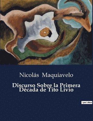 Nicolás Maquiavelo - Discurso Sobre la Primera Década de Tito Livio, Häftad