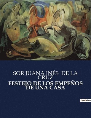 Festejo de Los Empeños de Una Casa