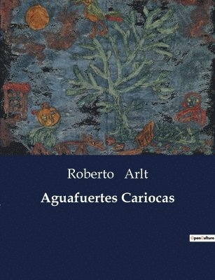 Roberto Arlt - Aguafuertes Cariocas, Häftad