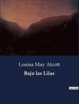 Louisa May Alcott - Bajo las Lilas, Häftad