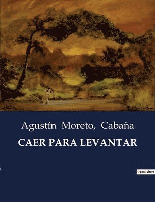 Agustín Moreto, Cabaña - Caer Para Levantar, Häftad