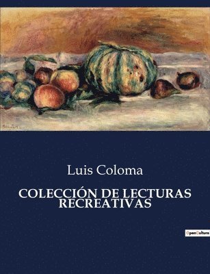Luis Coloma - Colección de Lecturas Recreativas, Häftad
