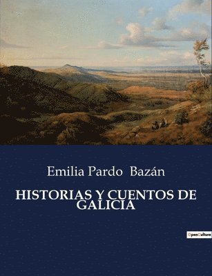 Emilia Pardo Bazán - Historias Y Cuentos de Galicia, Häftad