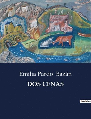 Emilia Pardo Bazán - DOS Cenas, Häftad