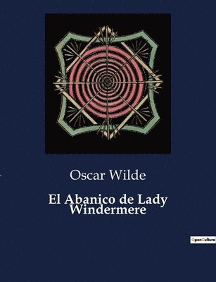 bokomslag El Abanico de Lady Windermere