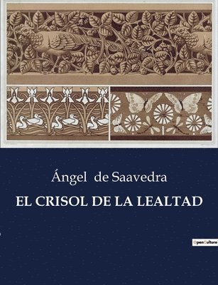 Ángel de Saavedra - Crisol de la Lealtad, Häftad