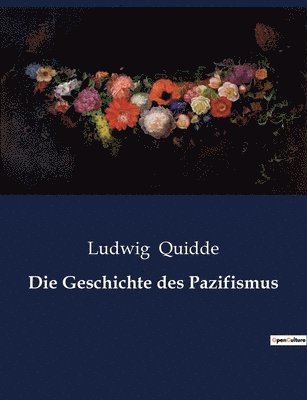 Ludwig Quidde - Geschichte des Pazifismus, Häftad