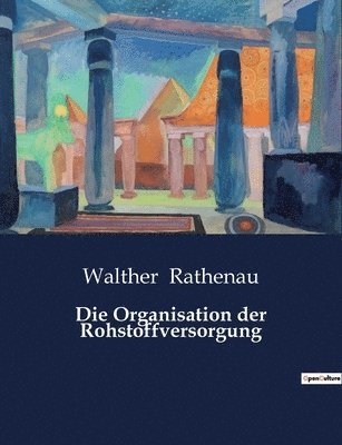 bokomslag Organisation der Rohstoffversorgung