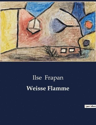 Ilse Frapan - Weisse Flamme, Häftad
