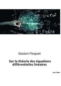 bokomslag Sur la theorie des equations differentielles lineaires