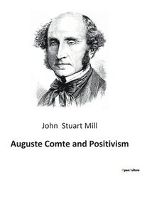 bokomslag Auguste Comte and Positivism