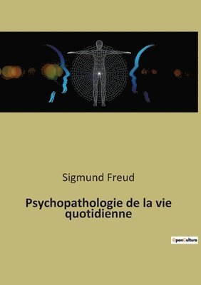 bokomslag Psychopathologie de la vie quotidienne