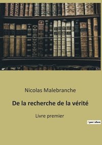 bokomslag De la recherche de la vérité