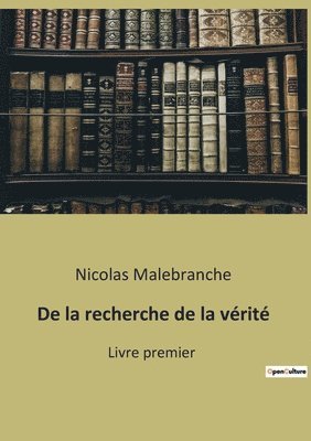 Nicolas Malebranche - De la recherche de la vérité, Häftad