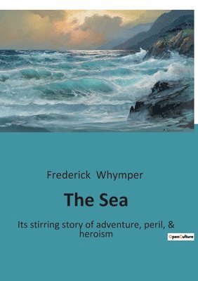 Frederick Whymper - Sea, Häftad