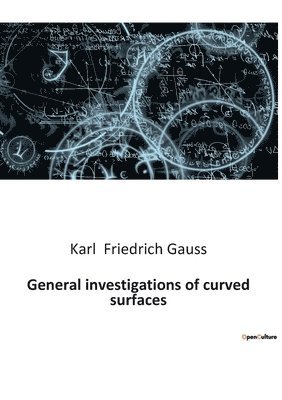 General investigations of curved surfaces 1