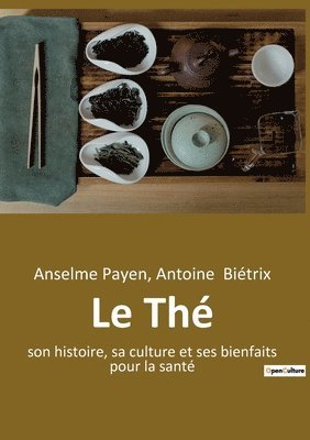 Anselme Payen, Antoine Biétrix - Thé, Häftad