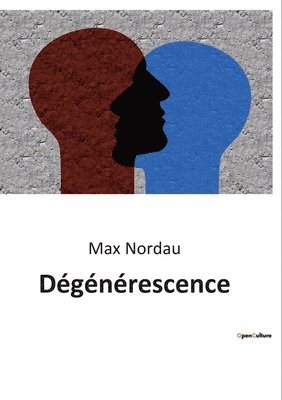 Max Nordau - Dégénérescence, Häftad