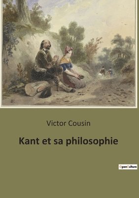 Kant et sa philosophie 1