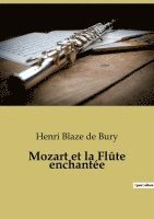 Henri Blaze De Bury, Henri Blaze de Bury - Mozart et la Flûte enchantée, Häftad