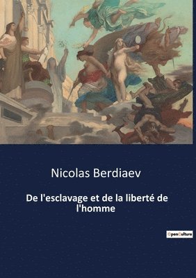 De l'esclavage et de la liberté de l'homme