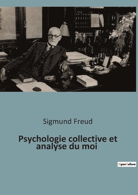 Psychologie collective et analyse du moi 1