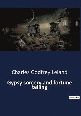 Gypsy sorcery and fortune telling 1