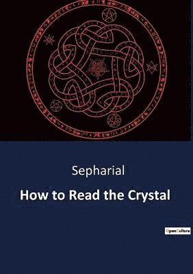 How to Read the Crystal 1