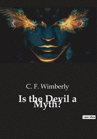 bokomslag Is the Devil a Myth?