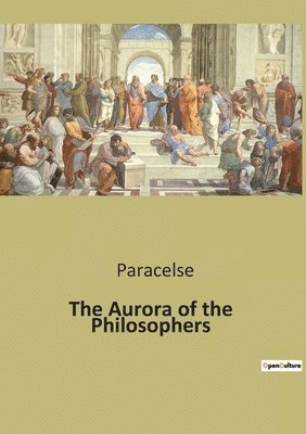 bokomslag The Aurora of the Philosophers