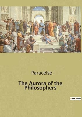 Paracelse - Aurora of the Philosophers, Häftad