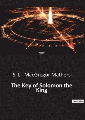 S L MacGregor Mathers, S. L. MacGregor Mathers, S. L. Macgregor Mathers - Key of Solomon the King, Häftad