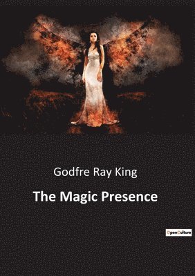 The Magic Presence 1