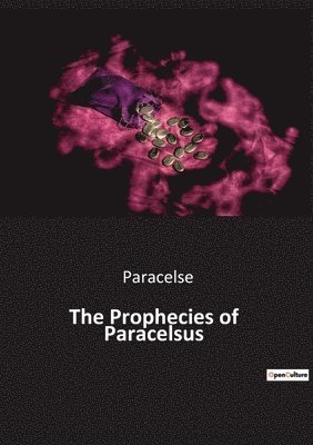 Paracelse - Prophecies of Paracelsus, Häftad