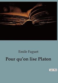 bokomslag Pour qu'on lise Platon