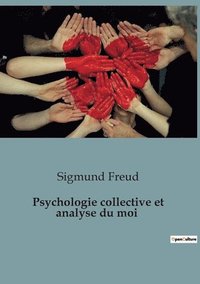 bokomslag Psychologie collective et analyse du moi