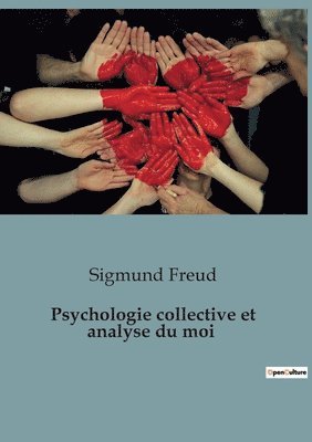 Psychologie collective et analyse du moi 1