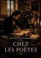 Auguste Barbier - Chez les poètes, Häftad