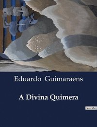 bokomslag A Divina Quimera