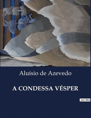 Aluísio de Azevedo - A Condessa Vésper, Häftad