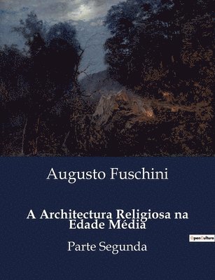 bokomslag A Architectura Religiosa na Edade Mdia