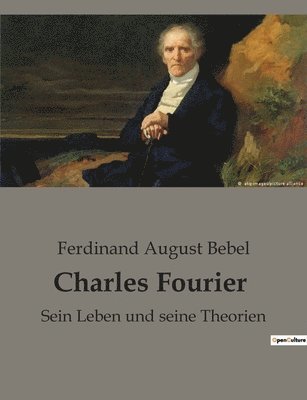 Ferdinand August Bebel - Charles Fourier, Häftad